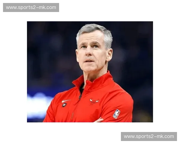 多诺万优化侧翼轮换 公牛防守对位策略更加灵活